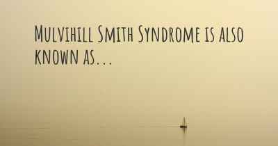 Mulvihill Smith Syndrome is also known as...