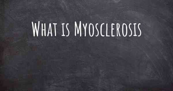 What is Myosclerosis