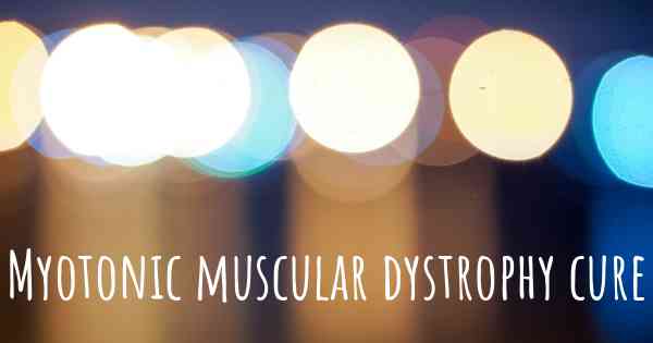Myotonic muscular dystrophy cure