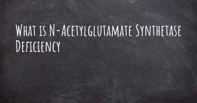 What is N-Acetylglutamate Synthetase Deficiency