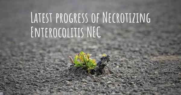 Latest progress of Necrotizing Enterocolitis NEC