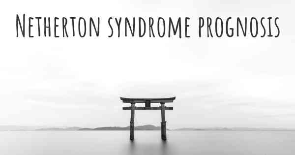 Netherton syndrome prognosis