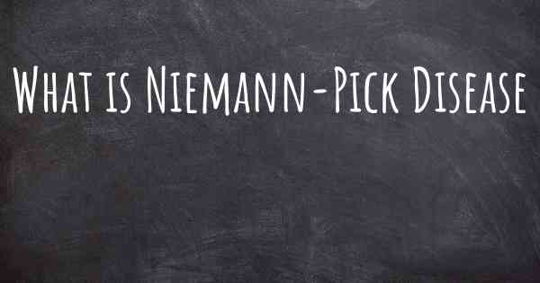 What is Niemann-Pick Disease