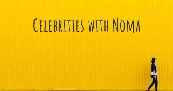 Celebrities with Noma