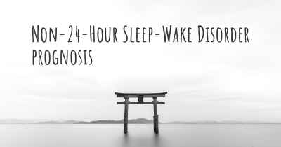 Non-24-Hour Sleep-Wake Disorder prognosis