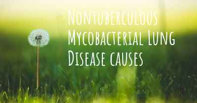 Nontuberculous Mycobacterial Lung Disease causes