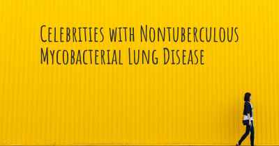 Celebrities with Nontuberculous Mycobacterial Lung Disease