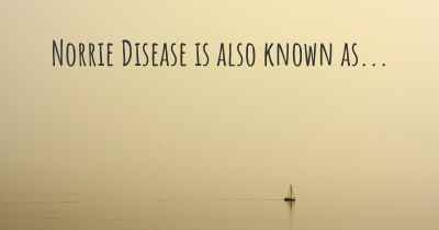 Norrie Disease is also known as...