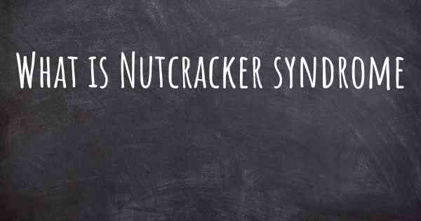 What is Nutcracker syndrome