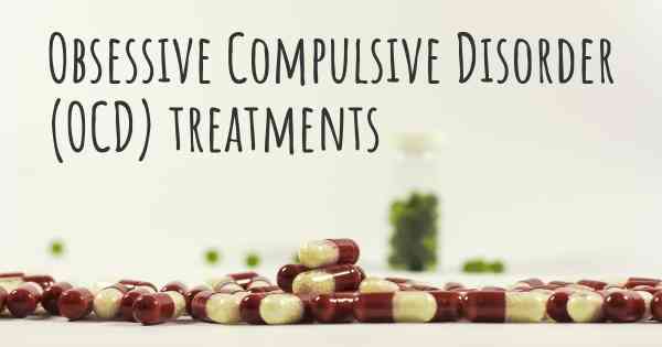 Obsessive Compulsive Disorder (OCD) treatments