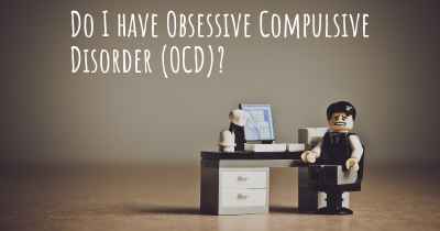 Do I have Obsessive Compulsive Disorder (OCD)?