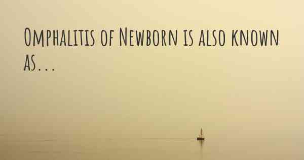 Omphalitis of Newborn is also known as...