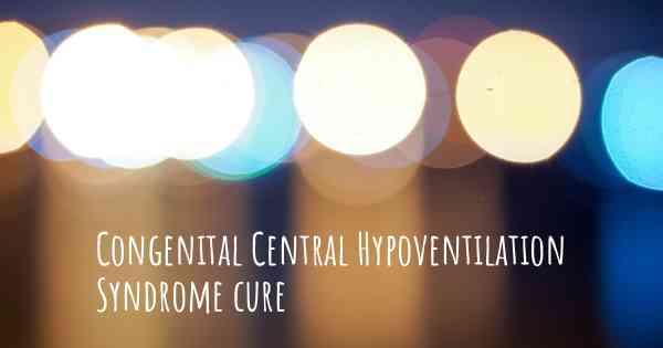 Congenital Central Hypoventilation Syndrome cure
