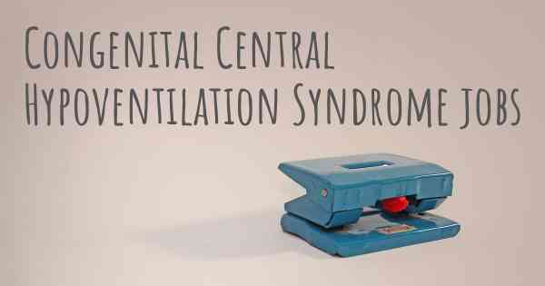 Congenital Central Hypoventilation Syndrome jobs