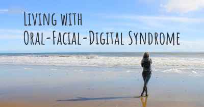 Living with Oral-Facial-Digital Syndrome