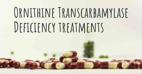 Ornithine Transcarbamylase Deficiency treatments