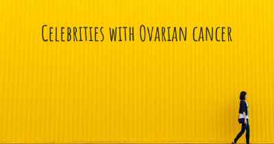 Celebrities with Ovarian cancer