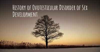 History of Ovotesticular Disorder of Sex Development