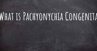 What is Pachyonychia Congenita