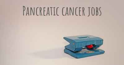 Pancreatic cancer jobs