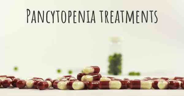 Pancytopenia treatments