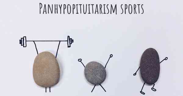 Panhypopituitarism sports