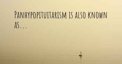 Panhypopituitarism is also known as...