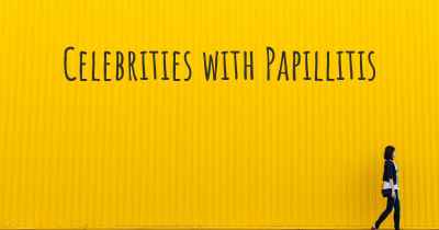 Celebrities with Papillitis