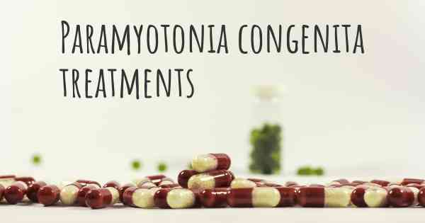 Paramyotonia congenita treatments