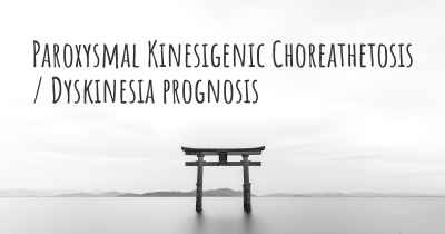 Paroxysmal Kinesigenic Choreathetosis / Dyskinesia prognosis