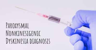 Paroxysmal Nonkinesigenic Dyskinesia diagnosis