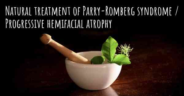 Natural treatment of Parry-Romberg syndrome / Progressive hemifacial atrophy