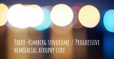 Parry-Romberg syndrome / Progressive hemifacial atrophy cure