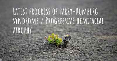 Latest progress of Parry-Romberg syndrome / Progressive hemifacial atrophy