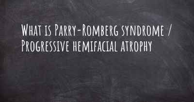What is Parry-Romberg syndrome / Progressive hemifacial atrophy