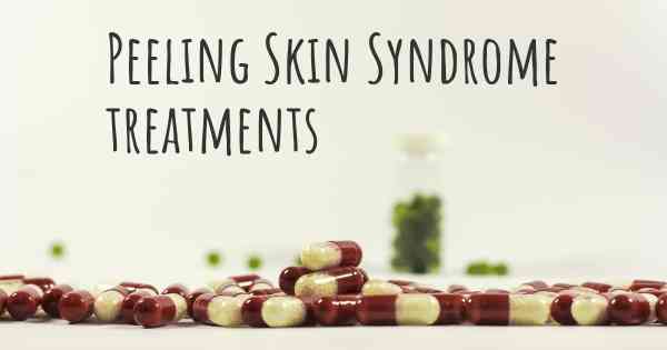 Peeling Skin Syndrome treatments