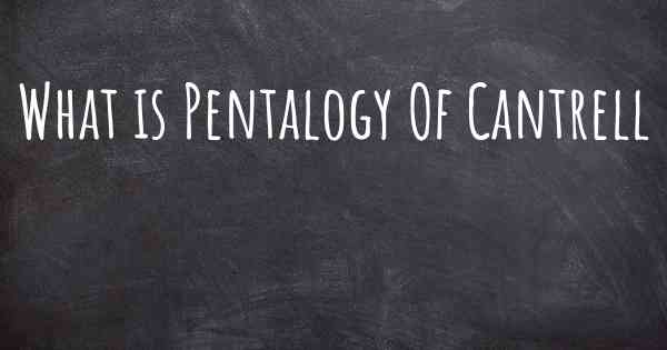 What is Pentalogy Of Cantrell