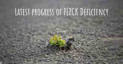 Latest progress of PEPCK Deficiency