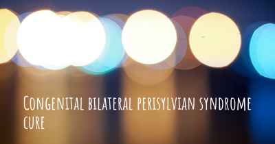 Congenital bilateral perisylvian syndrome cure