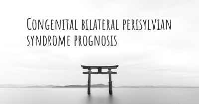 Congenital bilateral perisylvian syndrome prognosis