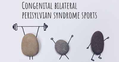 Congenital bilateral perisylvian syndrome sports
