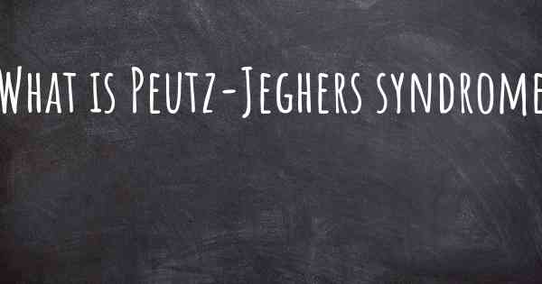 What is Peutz-Jeghers syndrome