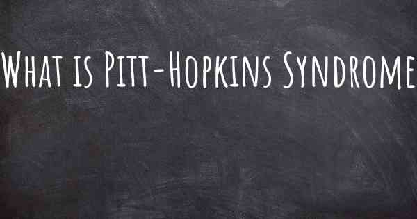What is Pitt-Hopkins Syndrome