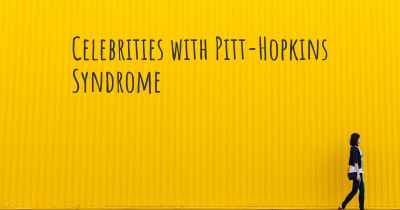 Celebrities with Pitt-Hopkins Syndrome
