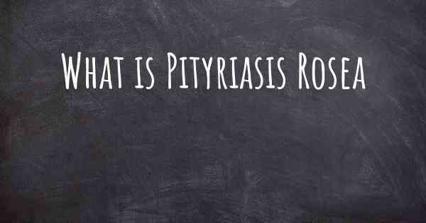 What is Pityriasis Rosea