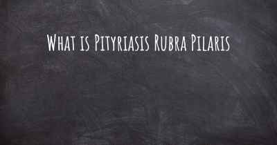 What is Pityriasis Rubra Pilaris