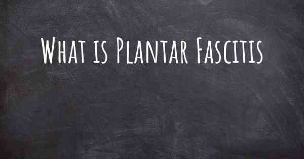 What is Plantar Fascitis