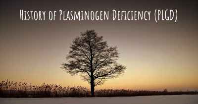 History of Plasminogen Deficiency (PLGD)