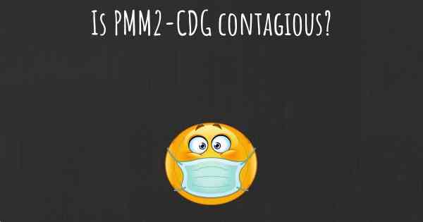 Is PMM2-CDG contagious?