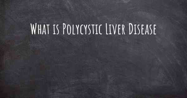 What is Polycystic Liver Disease